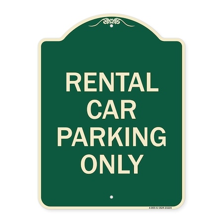 Signmission Rental Car Parking Only Heavy-Gauge Aluminum Architectural Sign A-DES-G-1824-23224